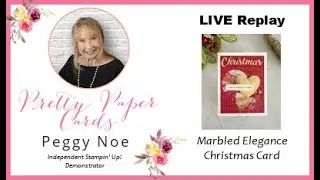 Marbled Elegance Christmas Card Tutorial!
