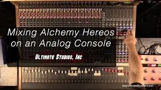 Mixing on an Analog Console. Charlie Waymire: Recording Ninja Workshops