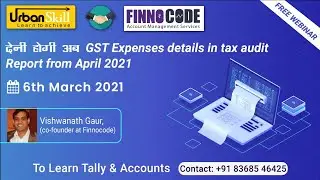 Live Webinar on 'देनी होगी अब GST Expenses details in Tax Audit Report from April 2021.'