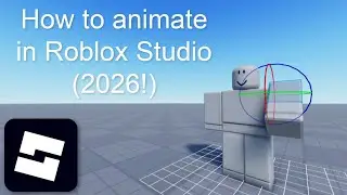 How to animate in Roblox Studio 2026