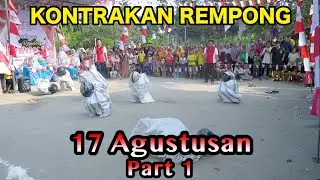 AUGUST 17 part 1 || KONTRAKAN REMPONG EPISODE 687