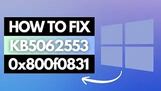KB5062553 Windows 11 Update NOT Installing Error 0x800f0831 | How to fix it 🔥😊