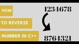 Program to Reverse Number in C++ | C++ Tutorials
