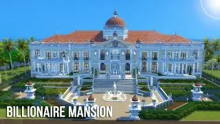 The Sims 4 Speed Build - Billionaire Mansion