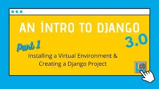 An intro to Django Part 1. Installing a virtual environment and creating a Django project