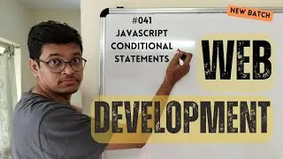 041 Web Development: Javascript Conditional Statements