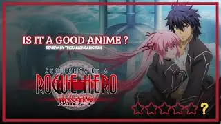 Aesthetica of a Rogue Hero an Anime Review