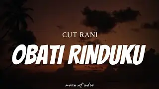 CUT RANI - Obati Rinduku ( Lyrics )