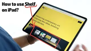 How to use Shelf on iPad: App Switching, Split Screen, Gestures & Multitasking