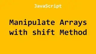 Manipulate Arrays with shift Method JavaScript Example No. 2