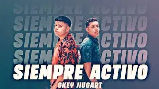 Jiugart, Gkey - SIEMPRE ACTIVO (Video Oficial)