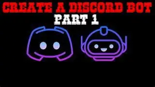 Create Your Own Discord Bot (Part 1: Startup) [Python 3.11]