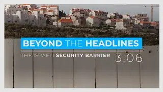 DID YOU KNOW - The Israeli Security Barrier