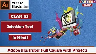 How to use Selection Tool In Illustrator | Selection Tool in Adobe Illustrator
