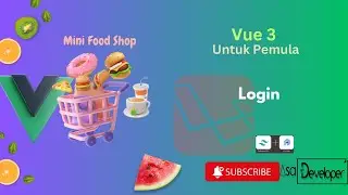 Vue 3 Untuk Pemula  - Login (Part 13)
