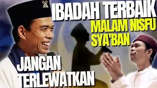 AMALAN TERBAIK Malam nisfu sya'ban | jangan sampai terlewatkan