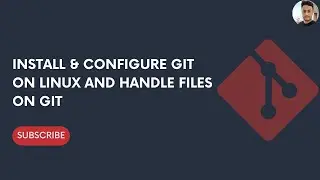 Install & configure git on a Linux server & handle files with git | AWS | DevOps | Git | Linux