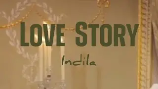 Indila - Love Story (Lirik+Terjemahan)