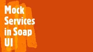 Mock services in Soap UI | Coders Camp