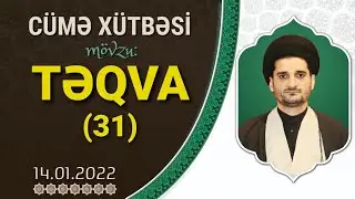 Cümə xütbəsi 14.01.2022: Seyyid Elman - Təqva - 31