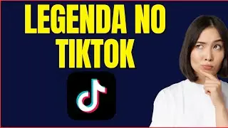 COMO COLOCAR LEGENDA NO VIDEO DO TIKTOK