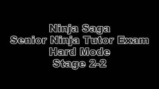 Senior Ninja Tutor Exam Hard Mode Stage 2-2
