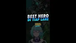 Hero Terbaik di Tiap Lane di Wild Rift - if i was trend 