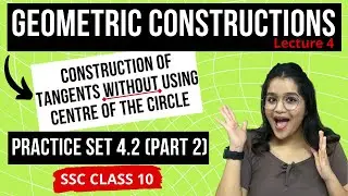 Construction of tangents WITHOUT using centre of the circle | Geometric Constructions | Drashti Gada