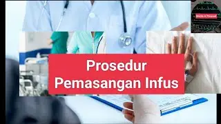 Seri Pembelajaran Perawat : Prosedur Pemasangan Infus