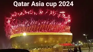 Qatar Asia cup 2024 opening ceremony #qatar2024 #highlights