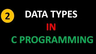 Datatypes in C Programming | Explained in detail 