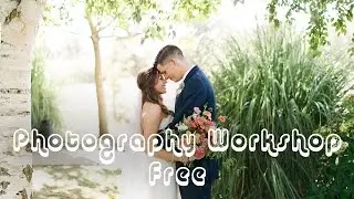 FREE PHOTOGRAPHY WORKSHOP