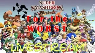 Brawl For The Worst|Livestream [7/21/2017]