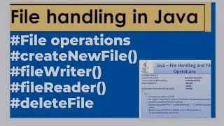 Java - File Handling and File Operations - Practical Session