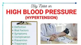 Hypertension (High Blood Pressure): Risk factors, Symptoms, Complications, Prevention and Treatment