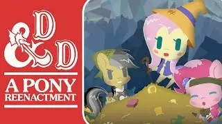 Dungeons & Dragons: A Pony Reenactment