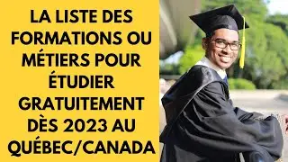 la liste des formations pour étudier et travailler gratuitement  en 2023 au Québec/Canada; profites