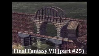 Final Fantasy VII (part #25)