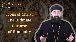Icons of Christ: The Ultimate Purpose of Humanity