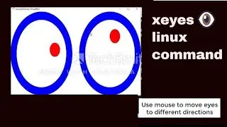 Linux command for kids | Linux xeyes command with example | Hands on experience with Linux commands