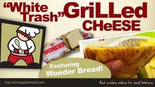 Grilled Cheese Recipe - How to make a White Trash Grilled Cheese Sandwich