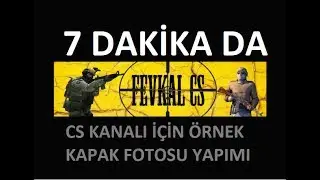 CS KANALI İÇİN ÖRNEK KAPAK FOTOĞRAFI