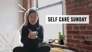 Self Care Sunday | At home NYC edition
