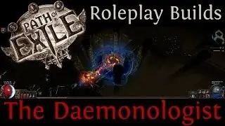 Path of Exile Roleplay Builds - The Daemonologist (lvl 20)