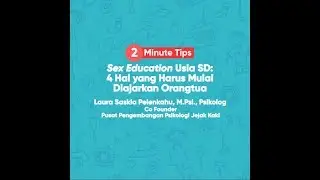 Sex Education Usia SD: 4 Hal yang Harus Mulai Diajarkan Orangtua