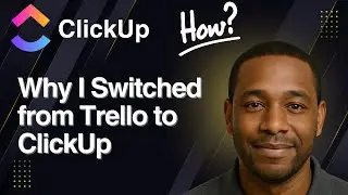 Why I Switched from Trello to ClickUp (2025 Review)