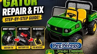 GATOR Guide: Troubleshooting Your Peg Perego John Deere Gator