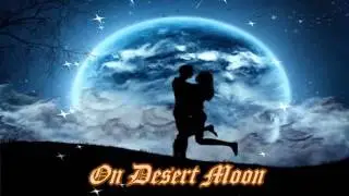 Desert moon  / with Lyrics