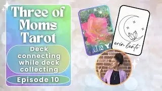 THREE of Moms Tarot presents; deck connecting while deck collecting, a chat with Kiala Givehand 💜