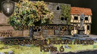Créez un décor géant : La Quête pour Marcita Aurora - Partie 6